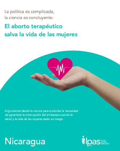 El aborto terapéutico salva la vida de las mujeres. Nicaragua
