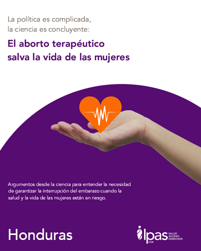 El aborto terapéutico salva la vida de las mujeres. Honduras