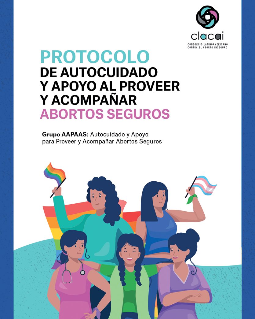Protocolo de autocuidado y apoyo al proveer y acompañar abortos seguros